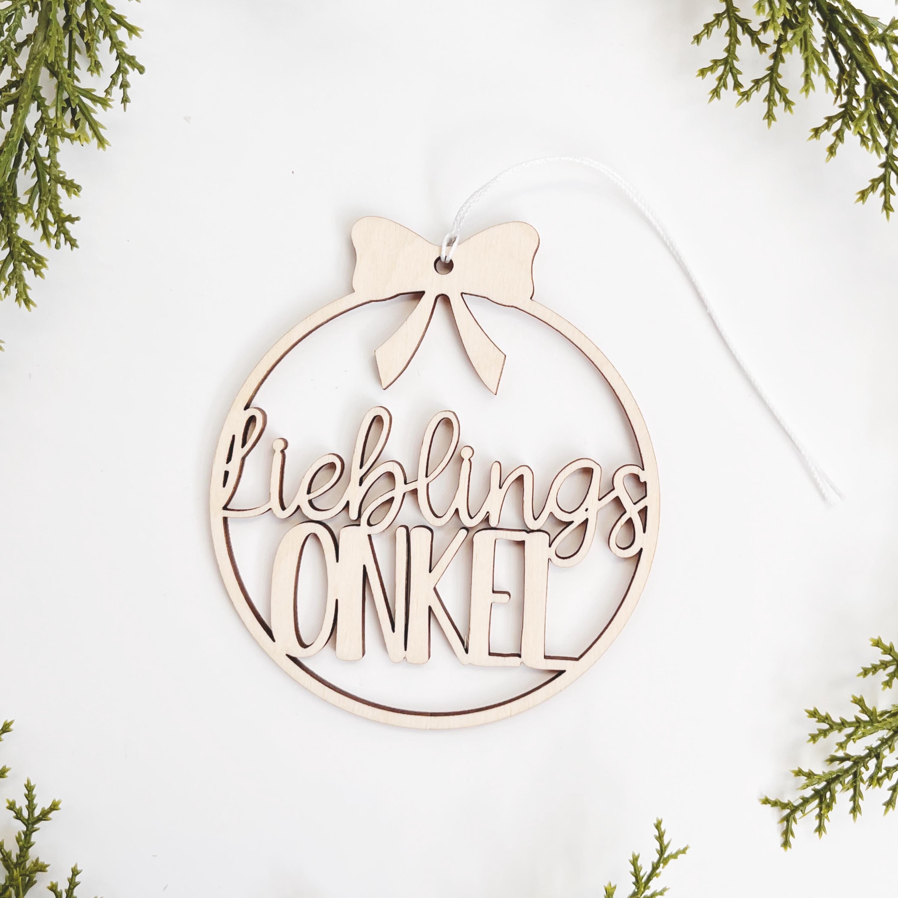 Lieblingsonkel Christbaumkugel aus Holz, Lieblingsmensch Geschenkanhänger, Weihnachtsdekoration, Christbaumschmuck, Weihnachtsbaumschmuck