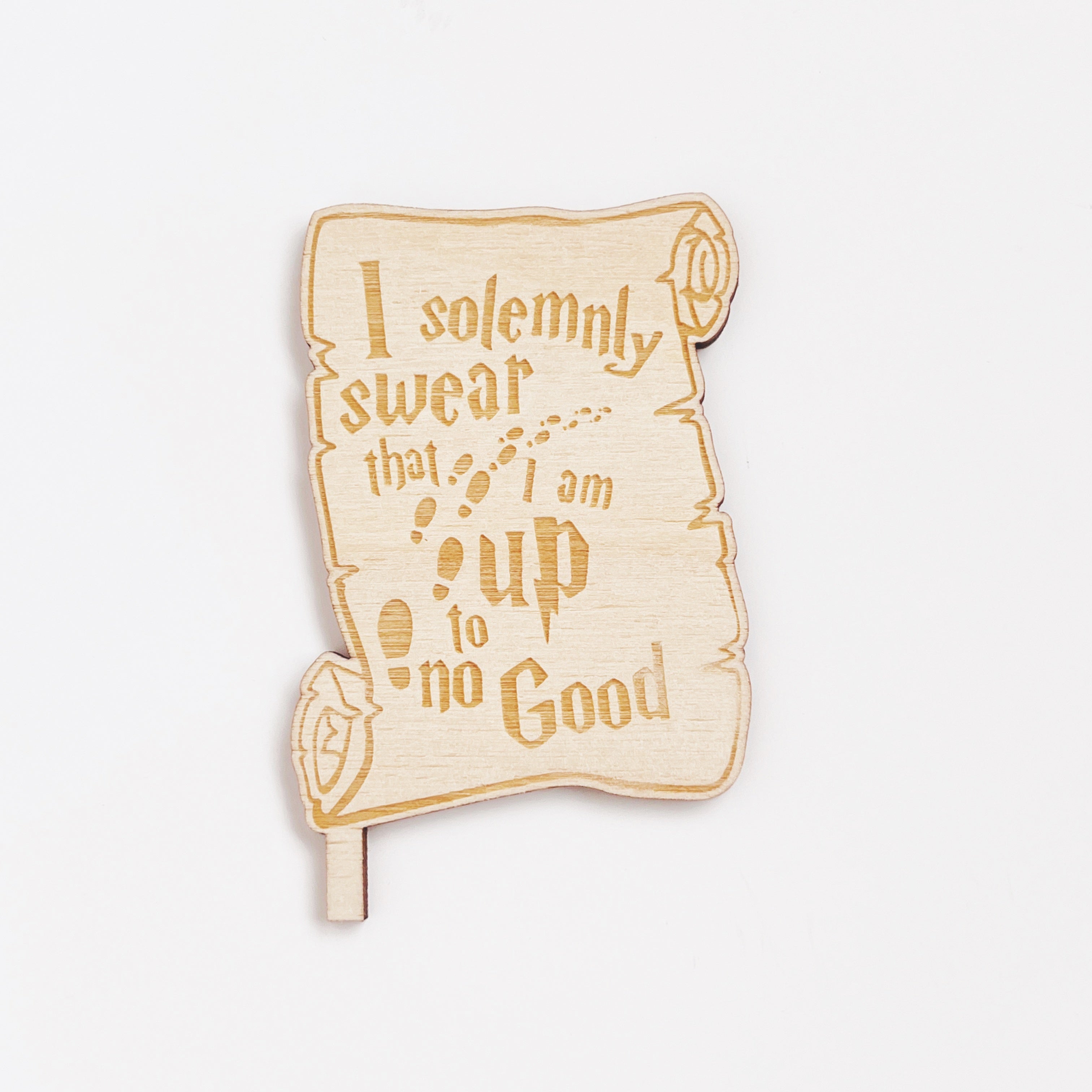 Motivstecker aus Holz, Papyrus mit "I solemnly swear that I am up to no good"