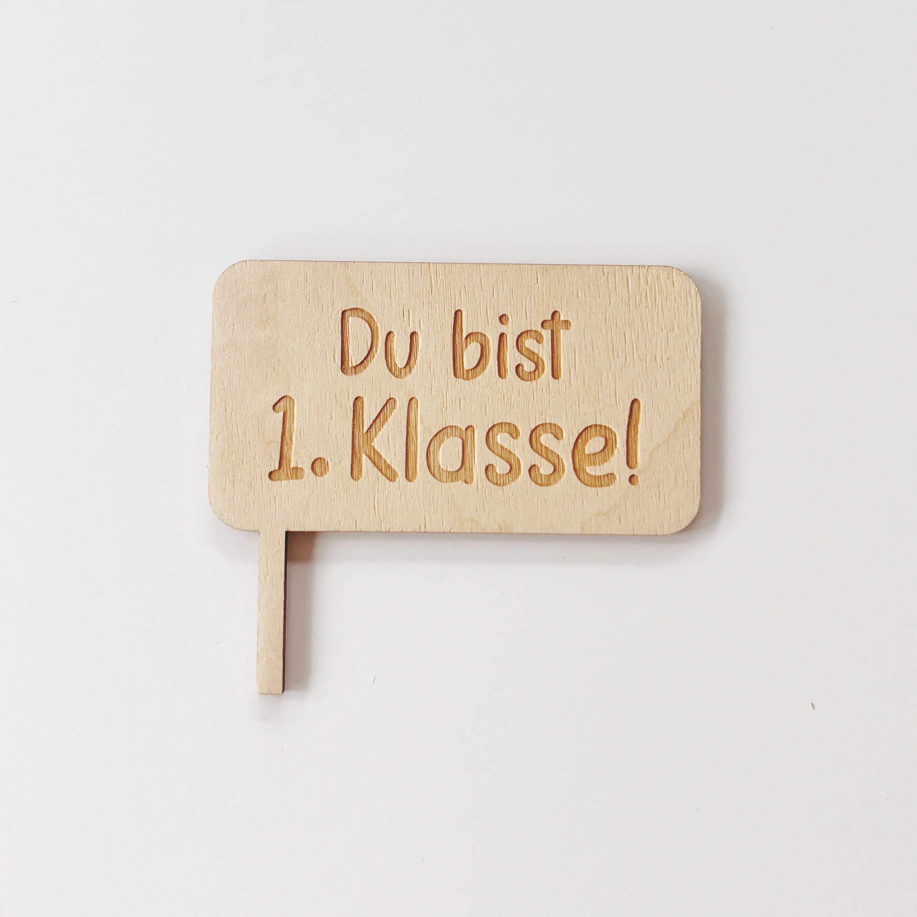 Motivstecker Du bist 1. Klasse graviert