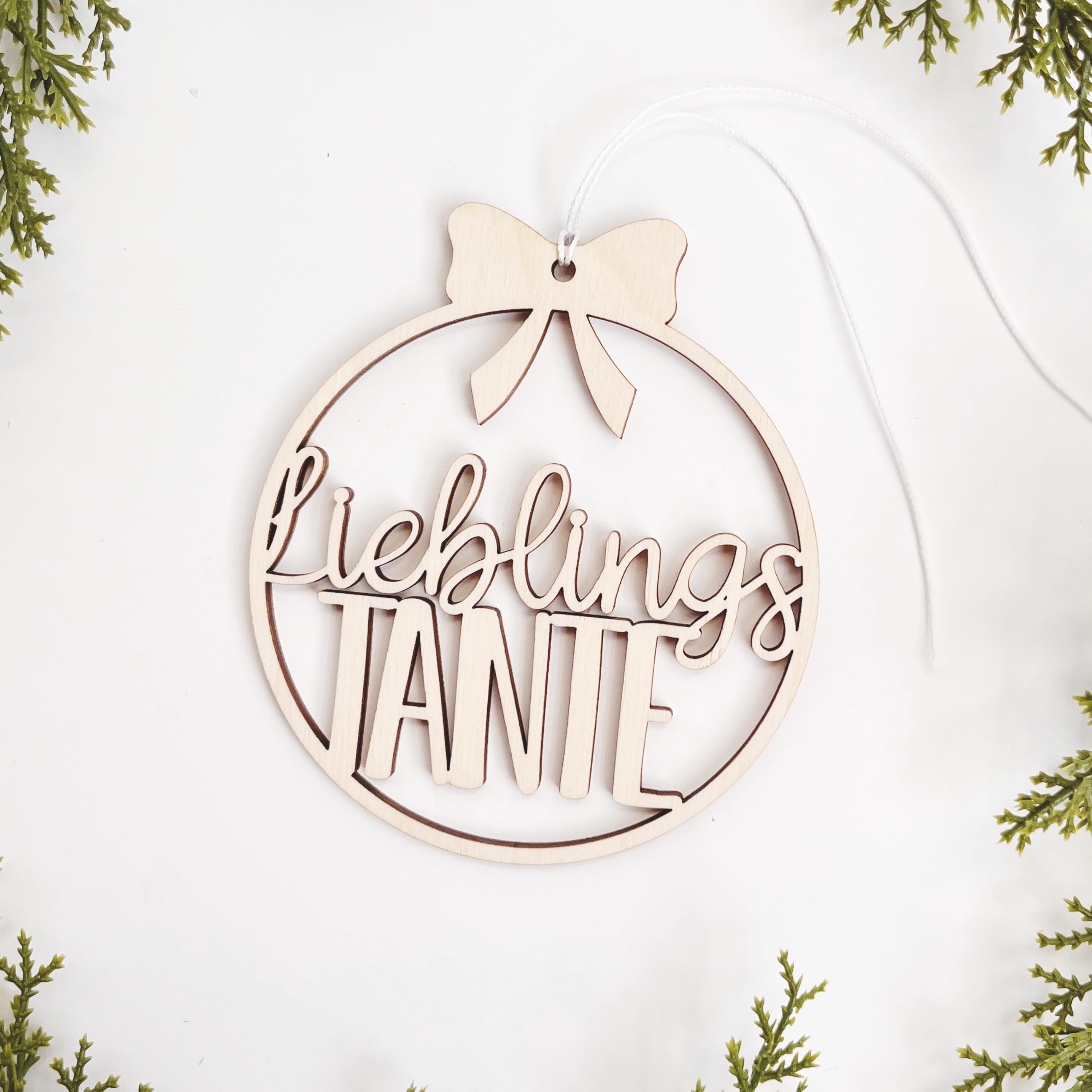Lieblingstante Christbaumkugel aus Holz, Lieblingsmensch Geschenkanhänger, Weihnachtsdekoration, Christbaumschmuck, Weihnachtsbaumschmuck